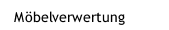 Möbelverwertung